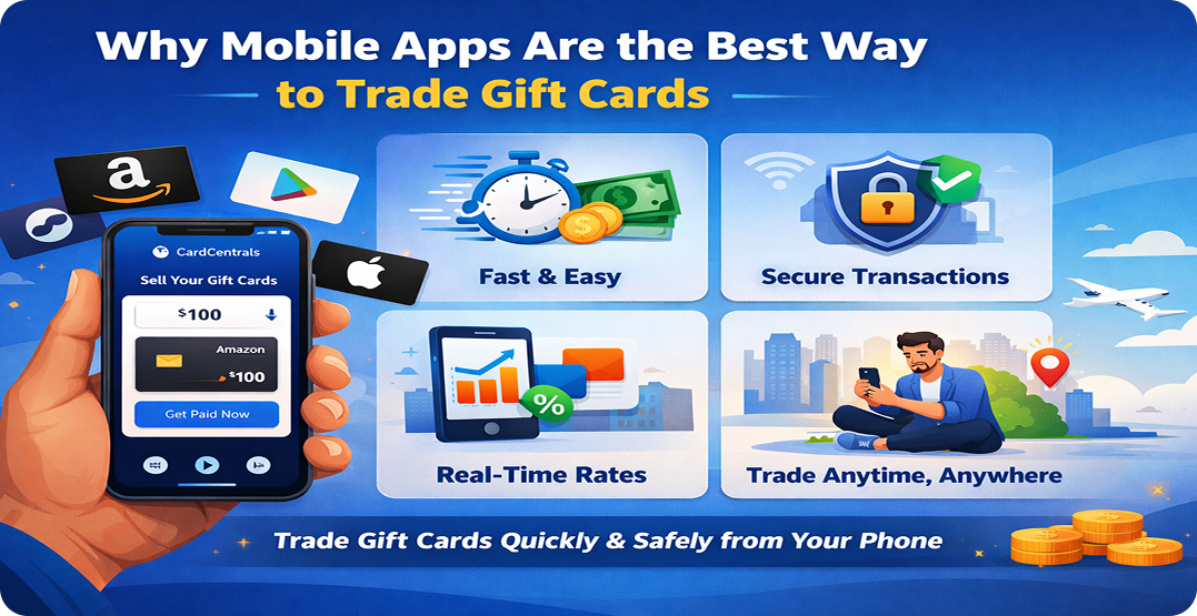 Why Mobile Apps Are the Best Way to Trade Gift Cards